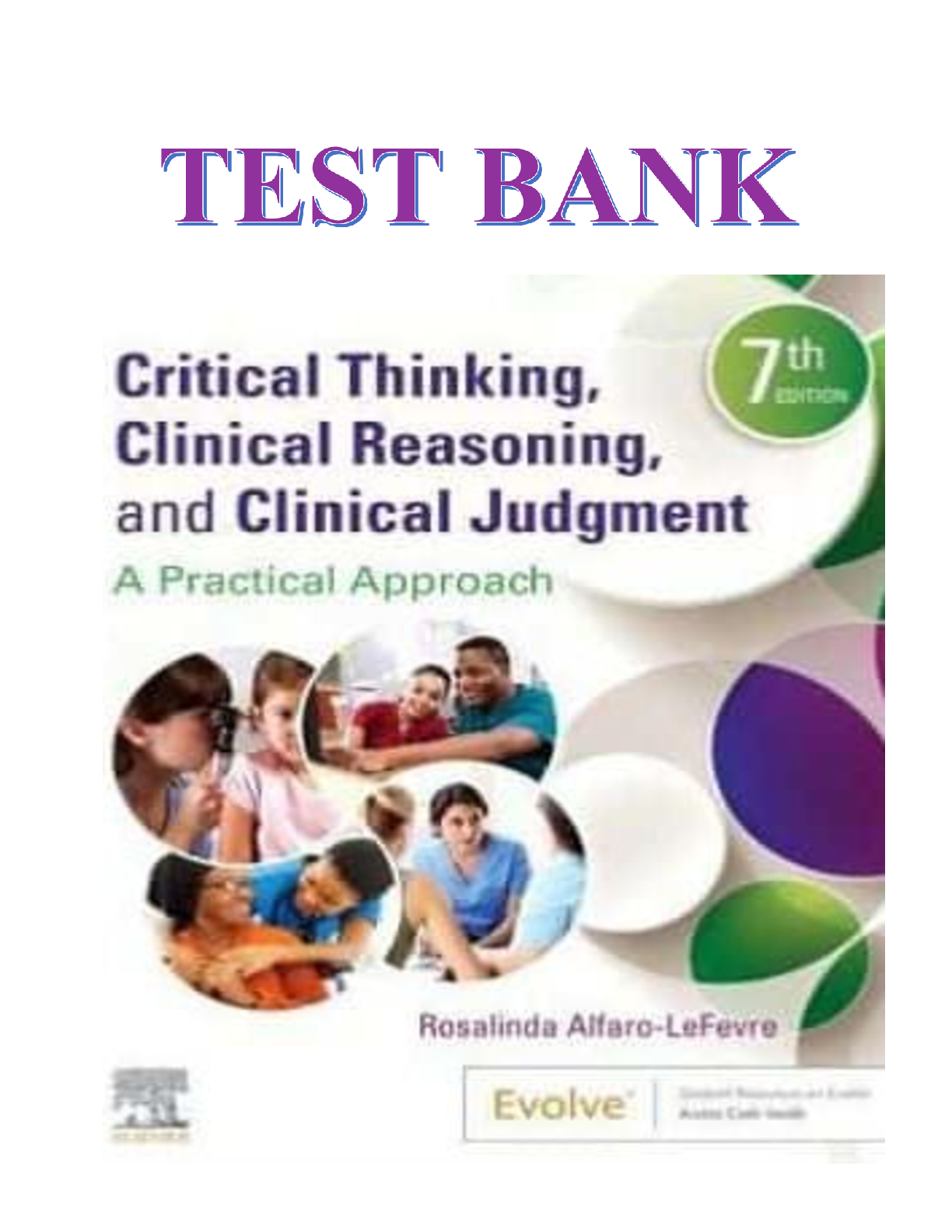 Preview of Critical Thinking Clinical Reasoning and Clinical Judgment 7th Edition A Practical Approac